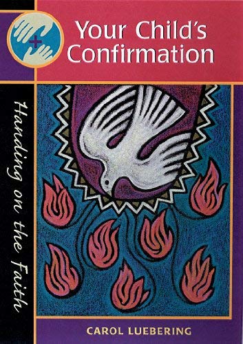 Your Child'S Confirmation (Revised Edition): Handing On The Faith,Used