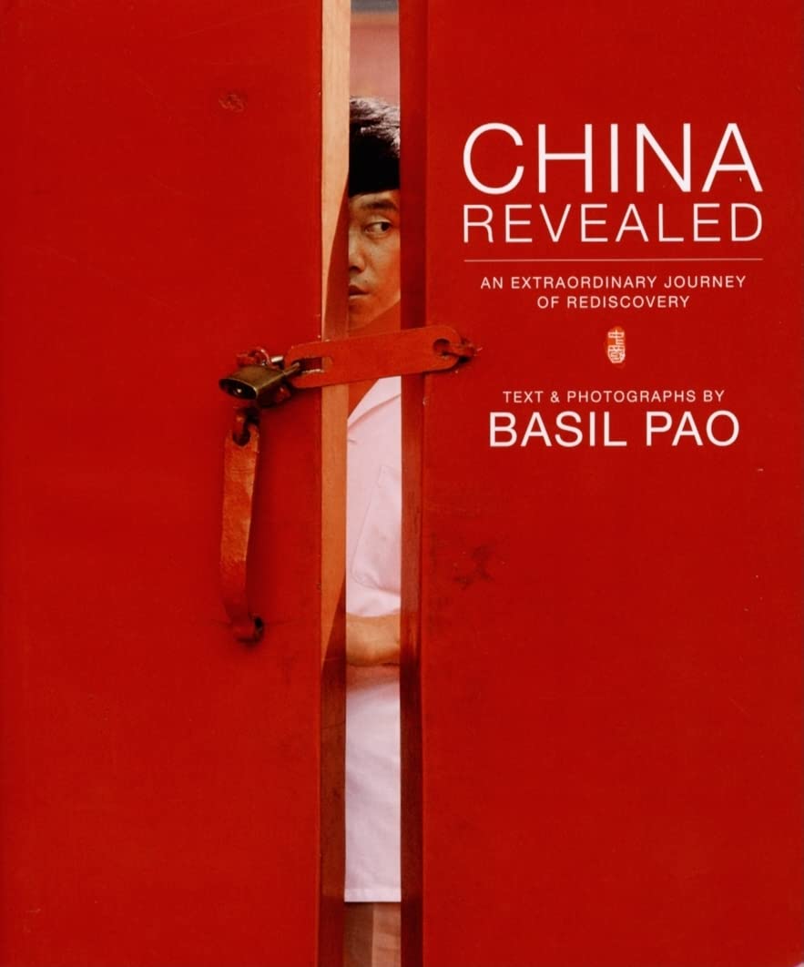 China Revealed: An Extraordinary Journey of Rediscovery,Used