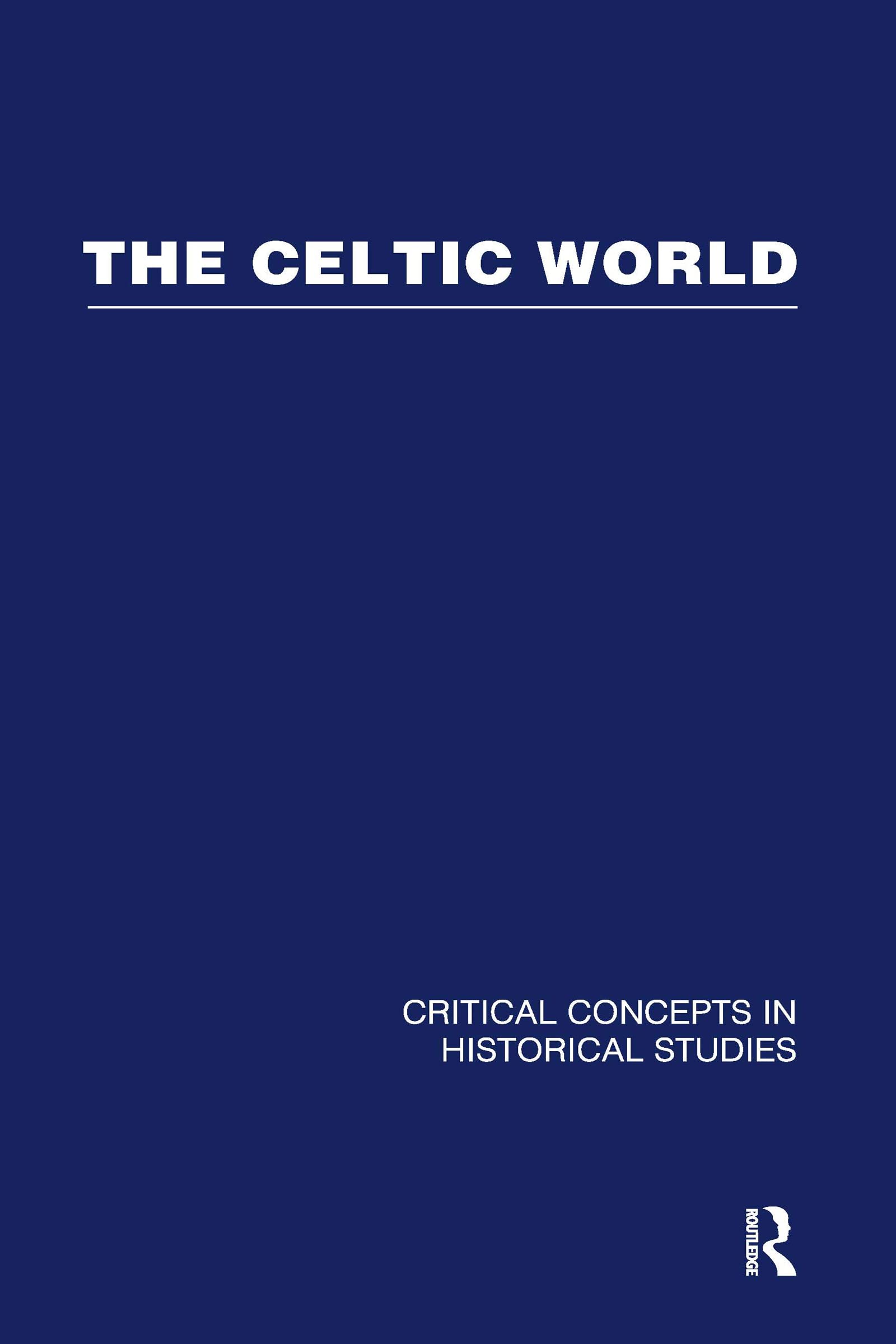 The Celtic World (Critical Concepts in Historical Studies),Used