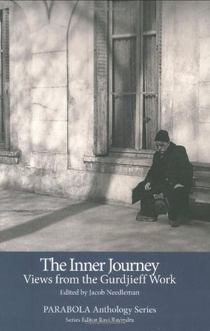 The Inner Journey: Views from the Gurdjieff Work (Parabola Anthology),New