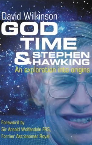 God, Time, & Stephen Hawking: An Exploration into Origins,Used