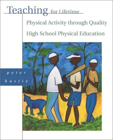 Teaching for Lifetime Physical Activity Through Quality High School Physical Education,Used