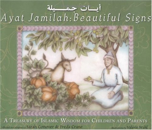 Ayat Jamilah: Beautiful Signs: A Treasury of Islamic Wisdom for Children and Parents,Used