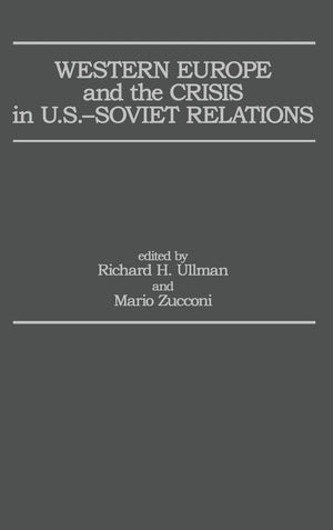 Western Europe And The Crisis In U.S.Soviet Relations