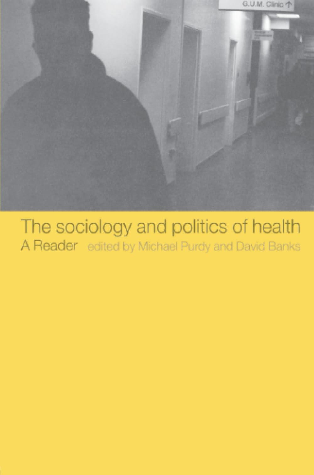 The Sociology and Politics of Health,Used