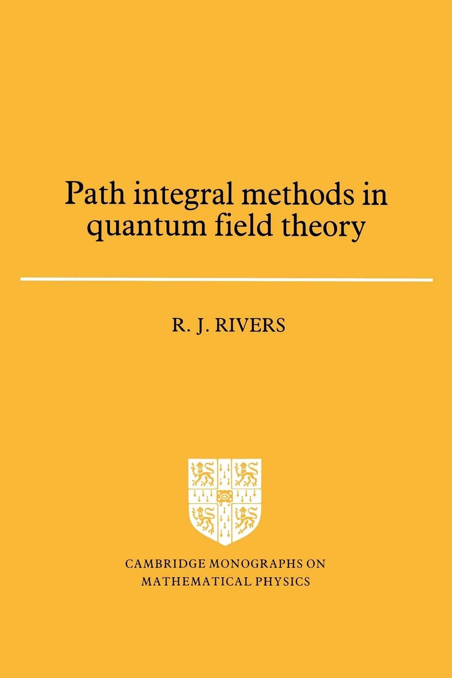 Path Integral Methods In Quantum Field Theory (Cambridge Monographs On Mathematical Physics),New