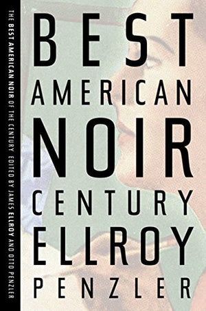 The Best American Noir Of The Century (The Best American Series -new
