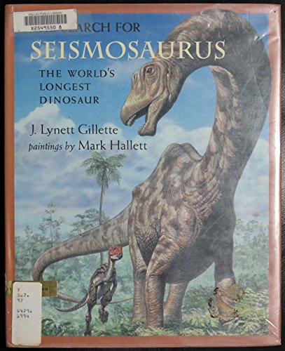 The Search for Seismosaurus: The World's Longest Dinosaur,Used