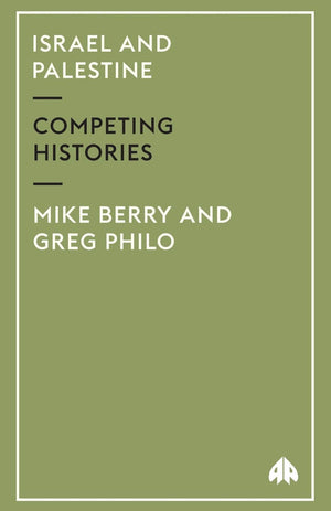 Israel And Palestine: Competing Histories,New
