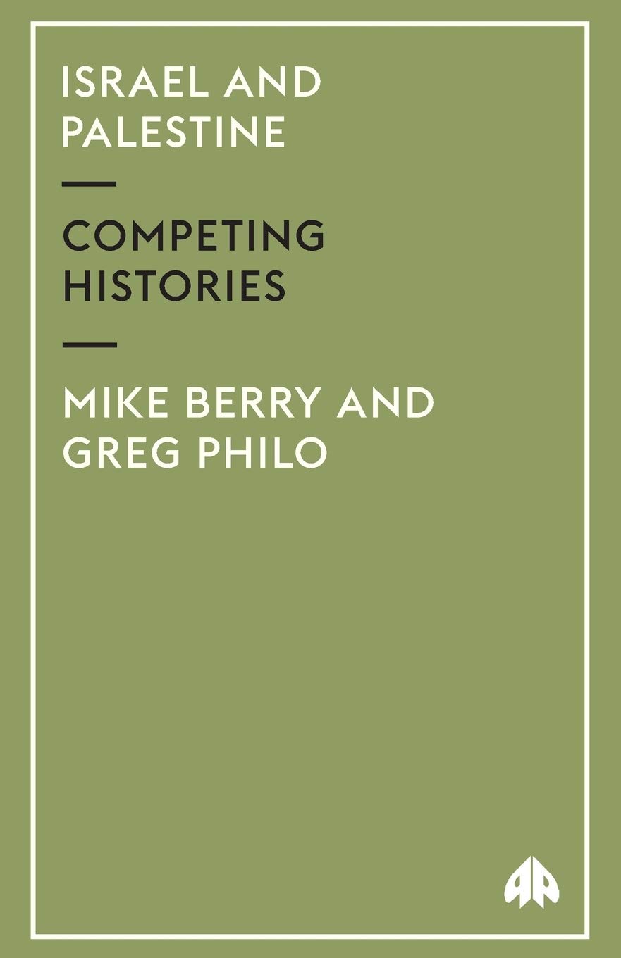 Israel And Palestine: Competing Histories,New