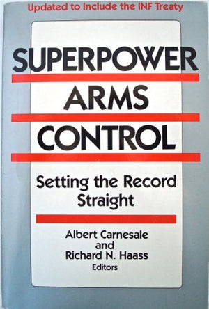 Superpower Arms Control: Setting the Record Straight,Used