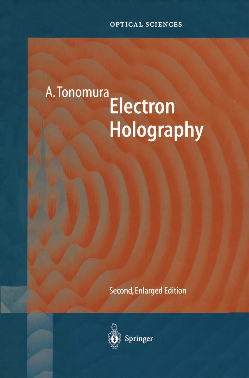 Electron Holography (Springer Series in Optical Sciences),Used