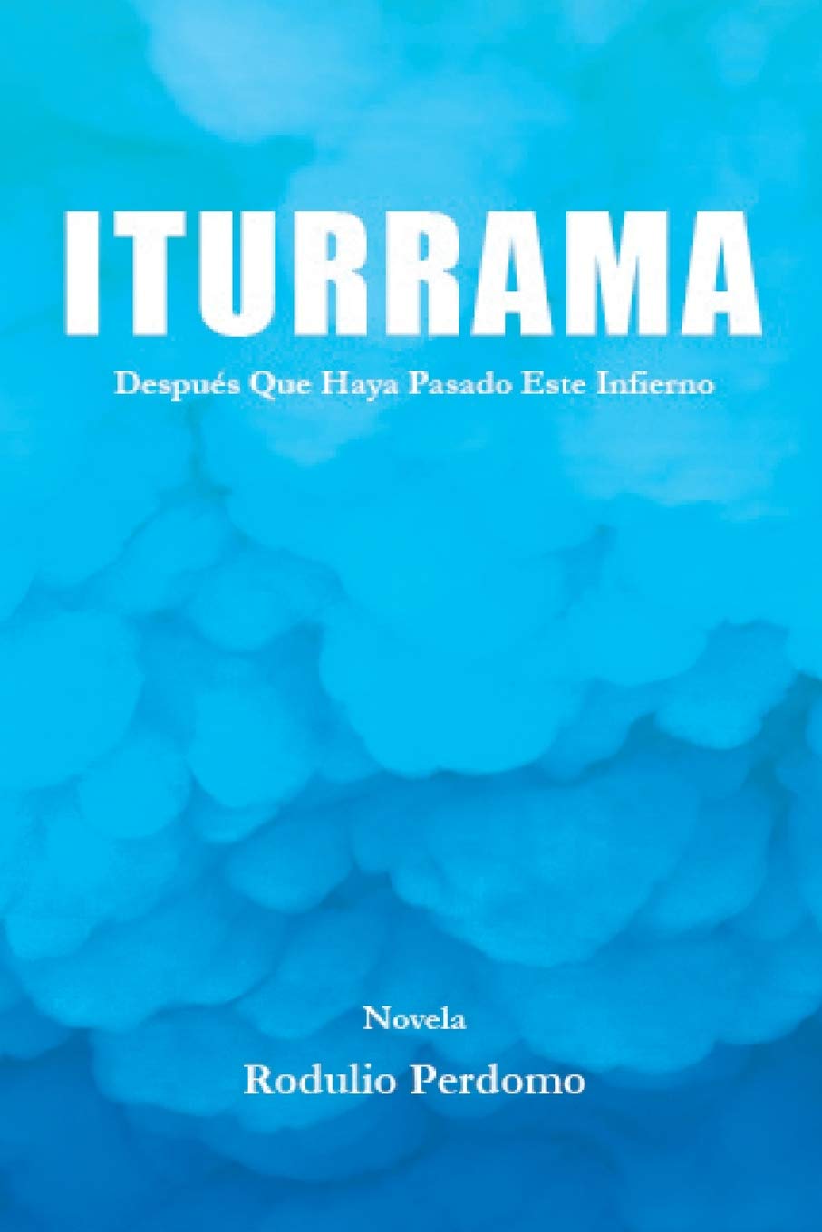 ITURRAMA: Despus que Haya Pasado este Infierno (Spanish Edition),Used