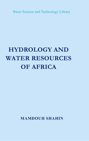 Hydrology and Water Resources of Africa (Water Science and Technology Library, 41),Used