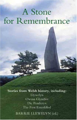A Stone for Remembrance: Stories from Welsh History,Used