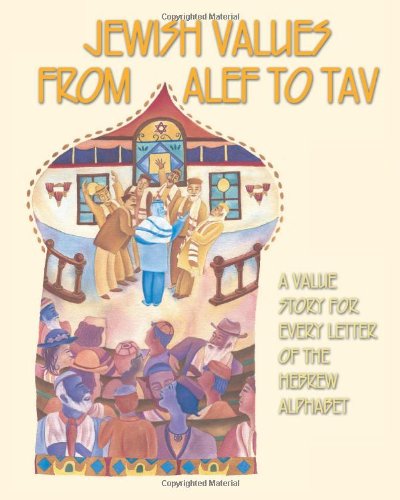 Jewish Values from Alef to Tav: A Value Story for Every Letter of the Hebrew Alphabet,Used