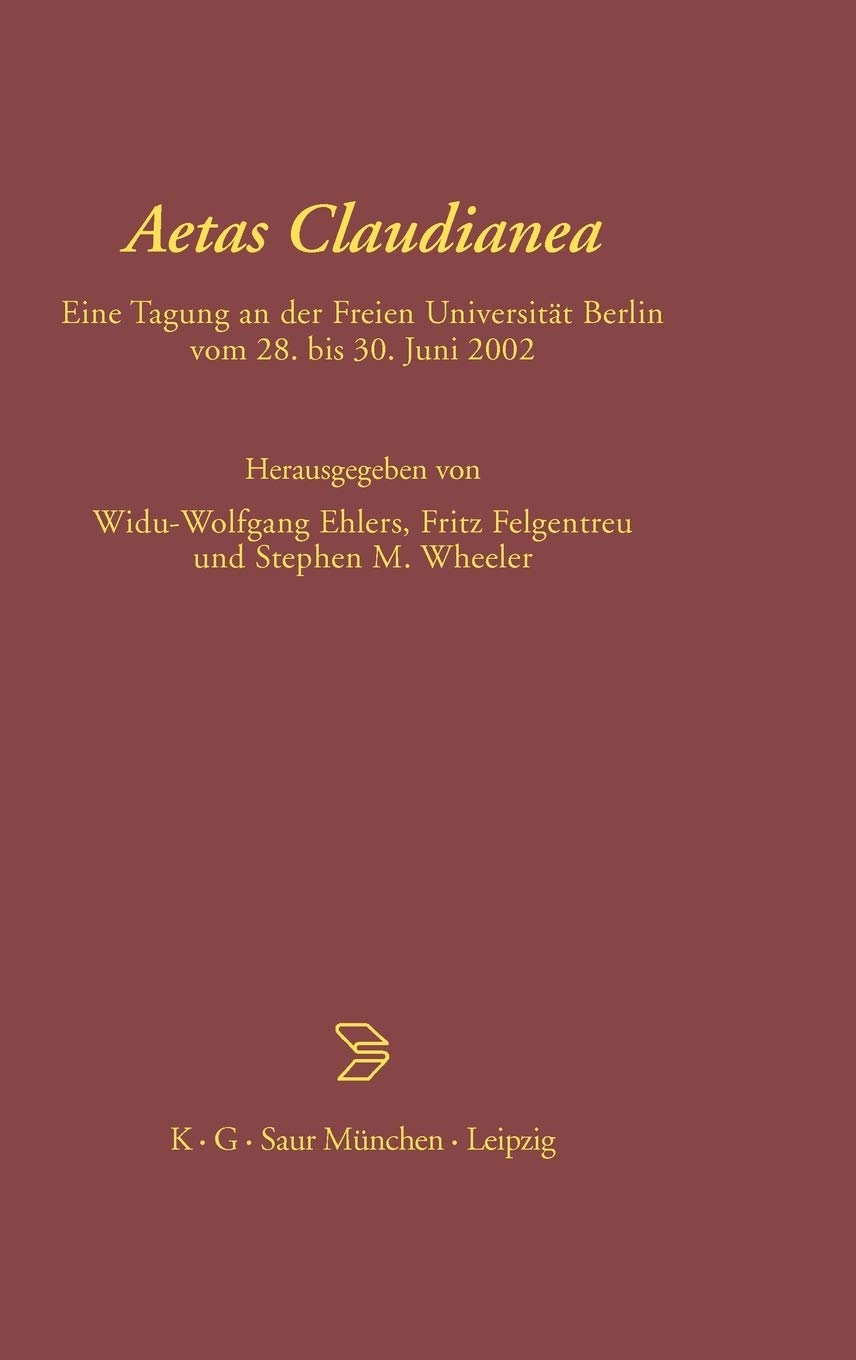 Aetas Claudianea: Eine Tagung An Der Freien Universitt Berlin Vom 28. Bis 30. Juni 2002 (Multilingual Edition),Used