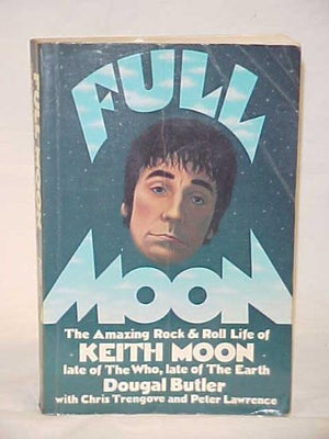 Full Moon: The Amazing Rock and Roll Life of the Late Keith Moon,Used