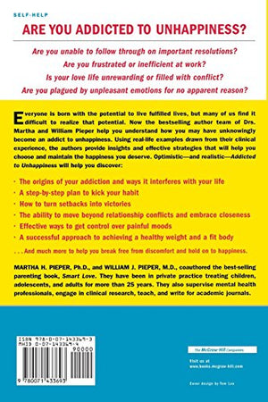 Addicted to Unhappiness: Free Yourself from Moods and Behaviors That Undermine Relationships, Work, and the Life You Want,Used