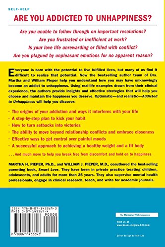 Addicted to Unhappiness: Free Yourself from Moods and Behaviors That Undermine Relationships, Work, and the Life You Want,Used