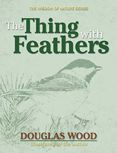 The thing with Feathers (The Wisdom of Nature),Used