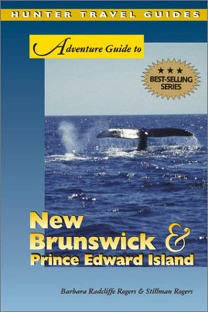 Adventure Guide to New Brunswick & Prince Edward Island (Adventure Guide Series),Used