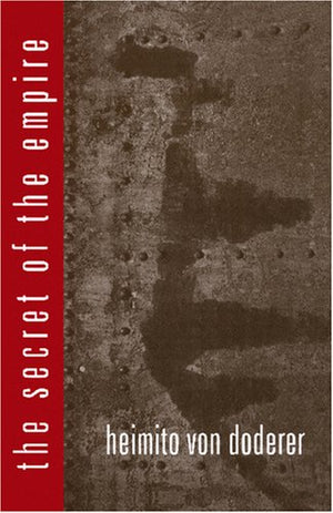 The Secret Of The Empire: A Novel Of The Russian Civil War. (Studies In Austrian Literature, Culture And Thought : Translation S