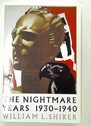 Nightmare Years: 1930  1940