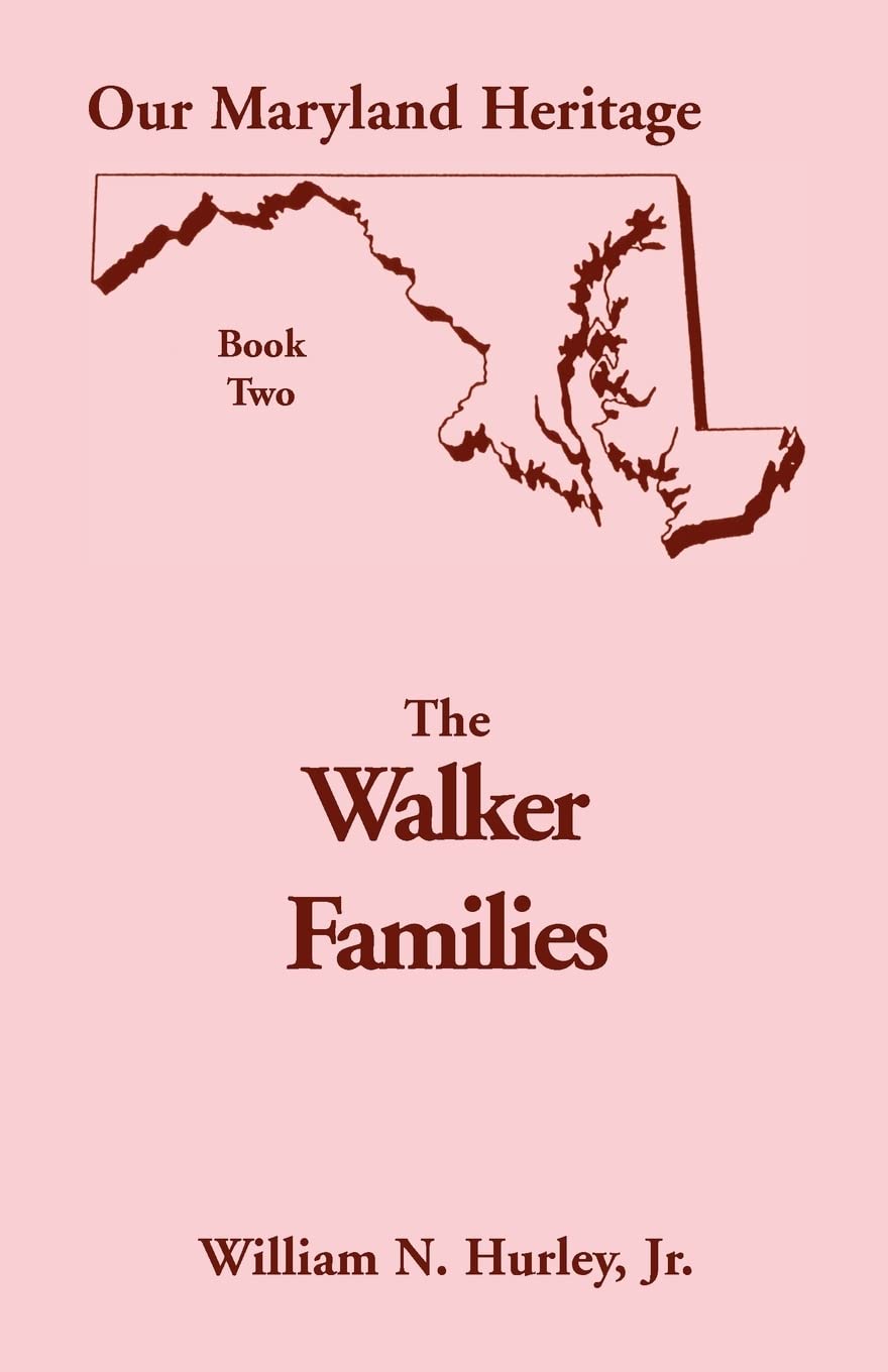 Our Maryland Heritage, Book 2: The Walker Families,Used