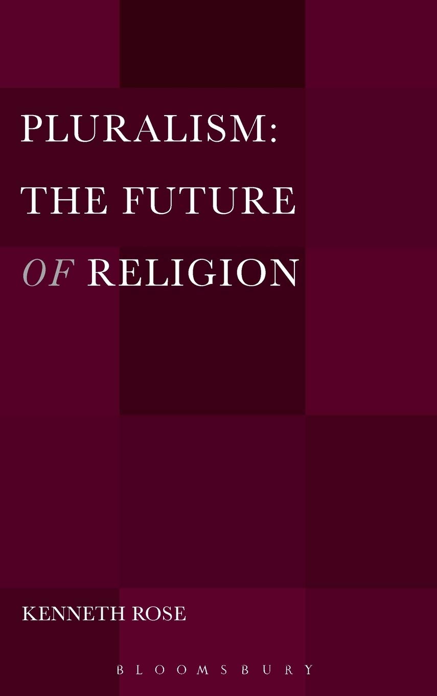 Pluralism: The Future Of Religion,Used