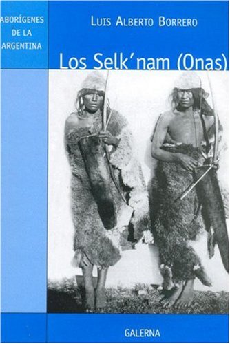 Los SelkNam: Onas (Spanish Edition),Used