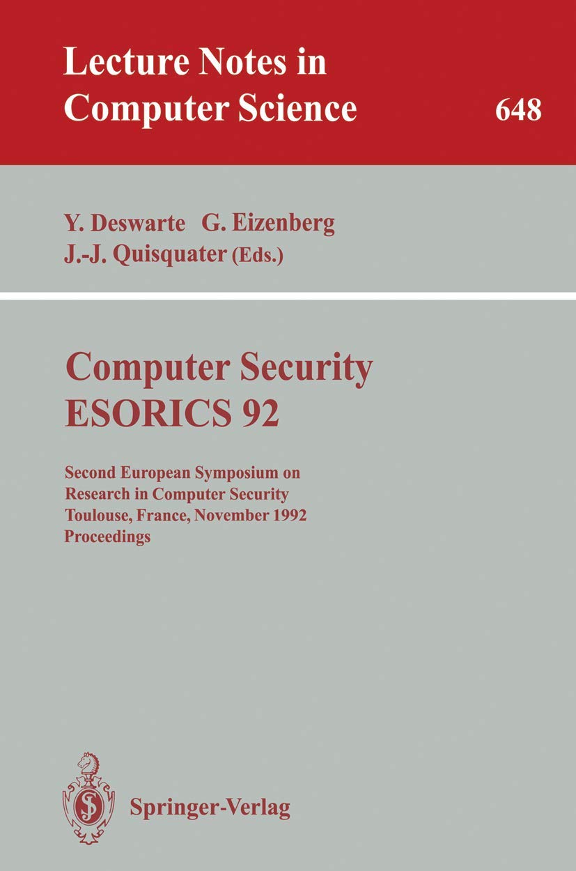 Computer Security  ESORICS 92: Second European Symposium on Research in Computer Security, Toulouse, France, November 2325, 19,Used