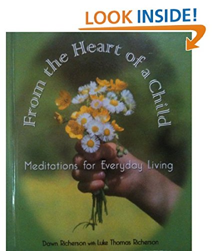 From The Heart Of A Child: Meditations For Everyday Living,Used