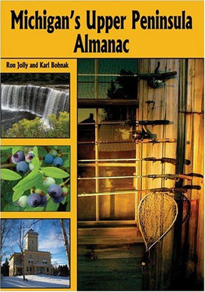 Michigan'S Upper Peninsula Almanac,New