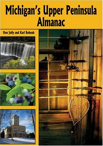 Michigan'S Upper Peninsula Almanac,New