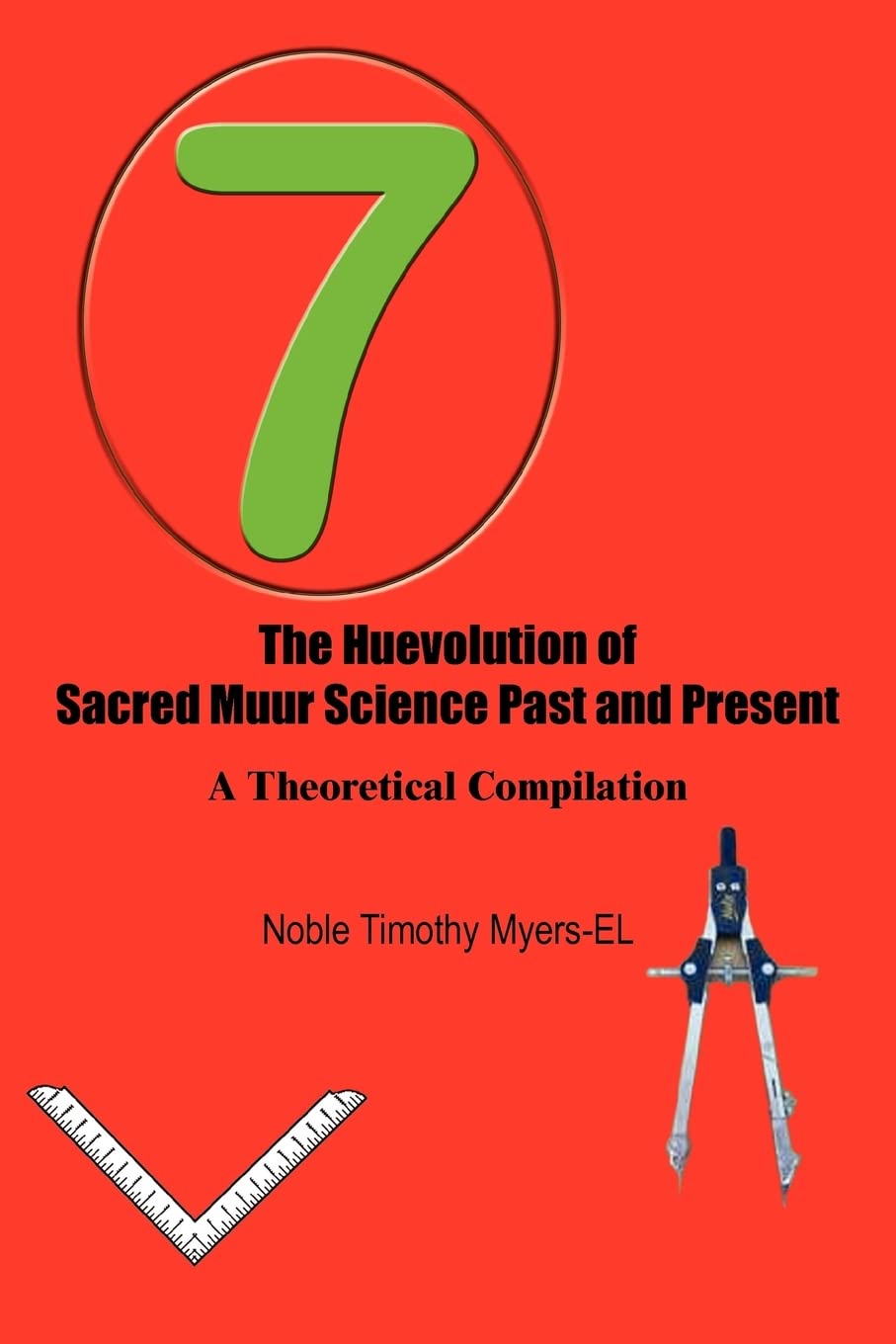 The Huevolution of Sacred Muur Science Past and Present: A Theoretical Compilation,Used