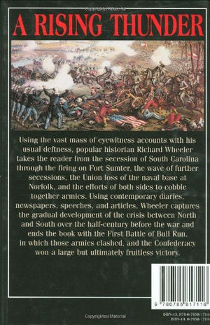 A Rising Thunder: From Lincoln's Election to the Battles of Bull Run: An Eyewitness History,Used