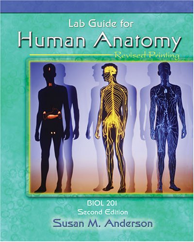 Human Anatomy: Biol 201 Lab Guide,Used
