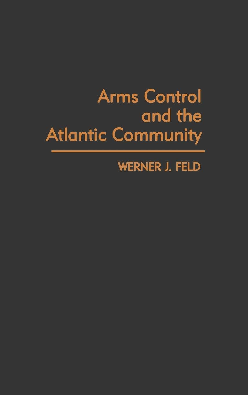Arms Control And The Atlantic Community,Used