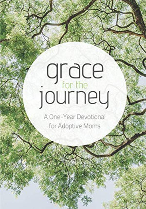 Grace for the Journey: A OneYear Devotional for Adoptive Moms,Used