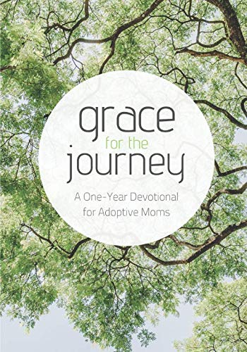 Grace for the Journey: A OneYear Devotional for Adoptive Moms,Used