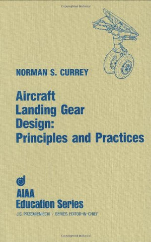 Aircraft Landing Gear Design: Principles and Practices (Aiaa Education Series),New