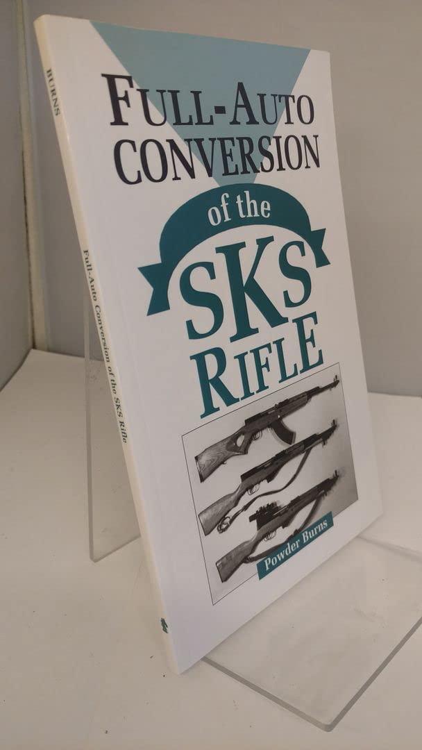 FullAuto Conversion of the Sks Rifle,New