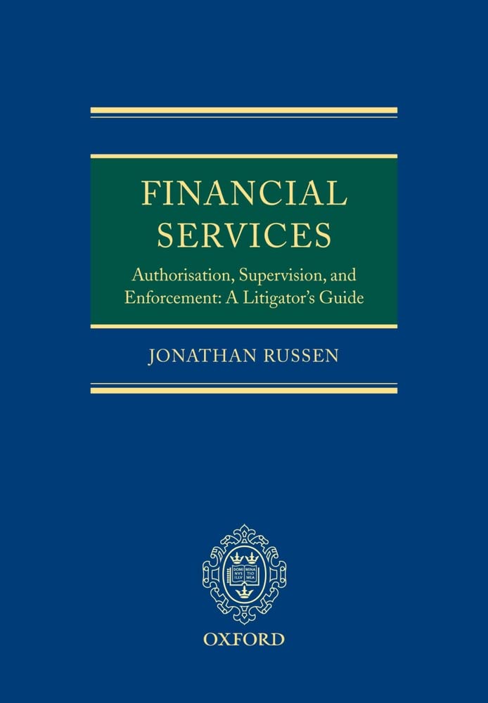 Financial Services: Authorisation, Supervision and Enforcement: A Litigator's Guide,Used