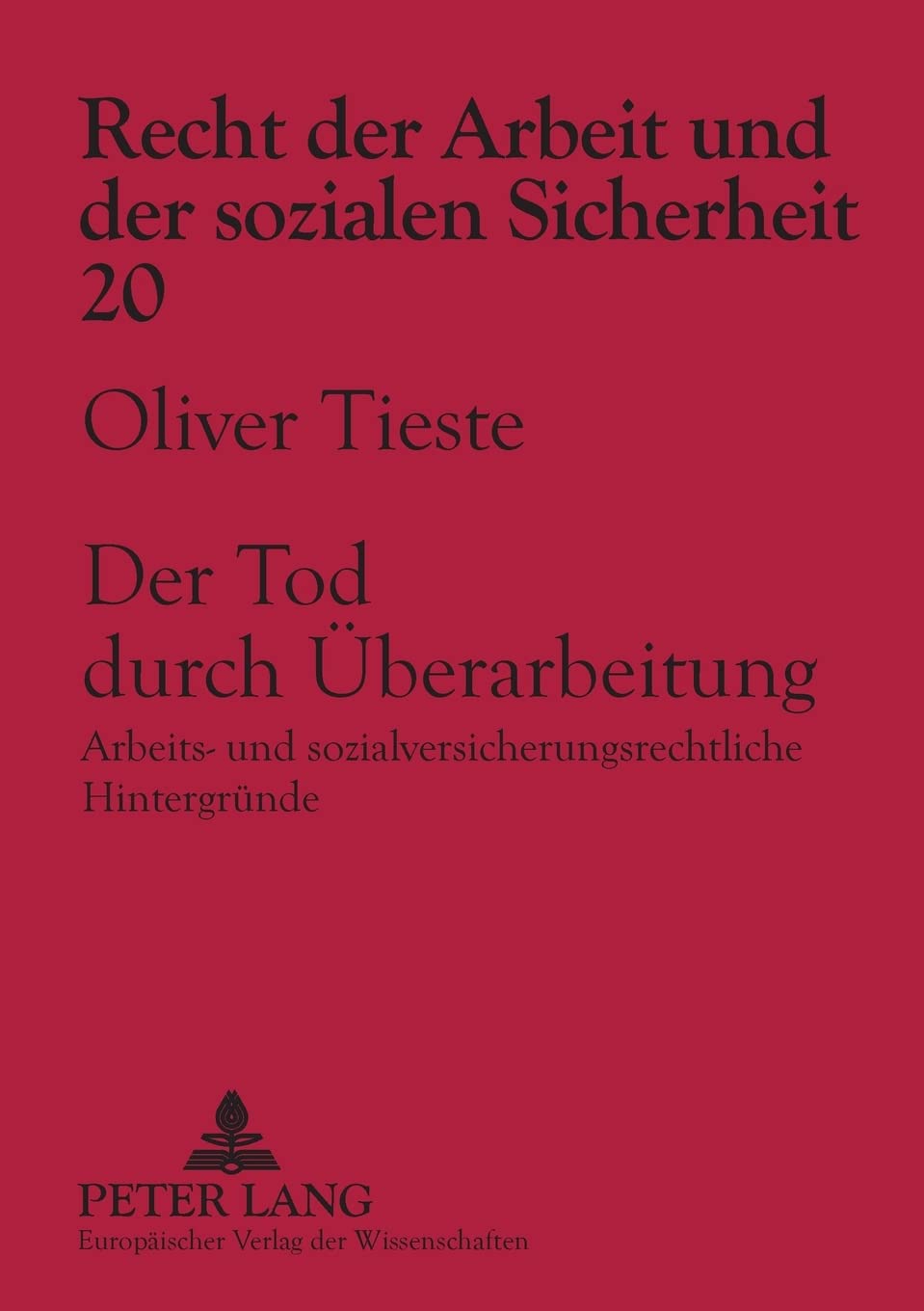 Der Tod durch berarbeitung: Arbeits und sozialversicherungsrechtliche Hintergrnde Materiellrechtliche, epidemiologische und be,Used