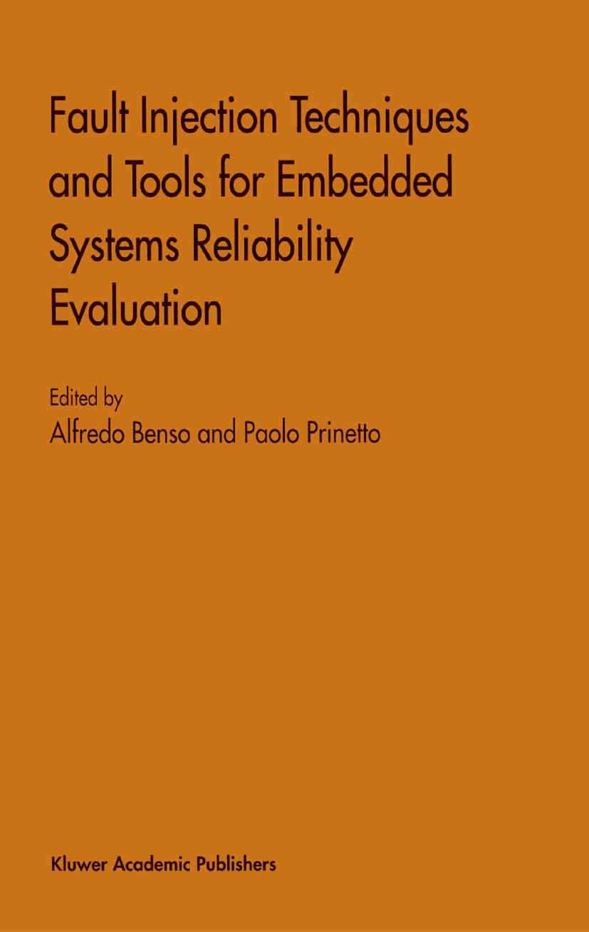 Fault Injection Techniques and Tools for Embedded Systems Reliability Evaluation (Frontiers in Electronic Testing, 23),Used