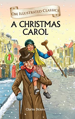 A Christmas Carol : Illustrated Abridged Classics (Om Illustrated Classics)