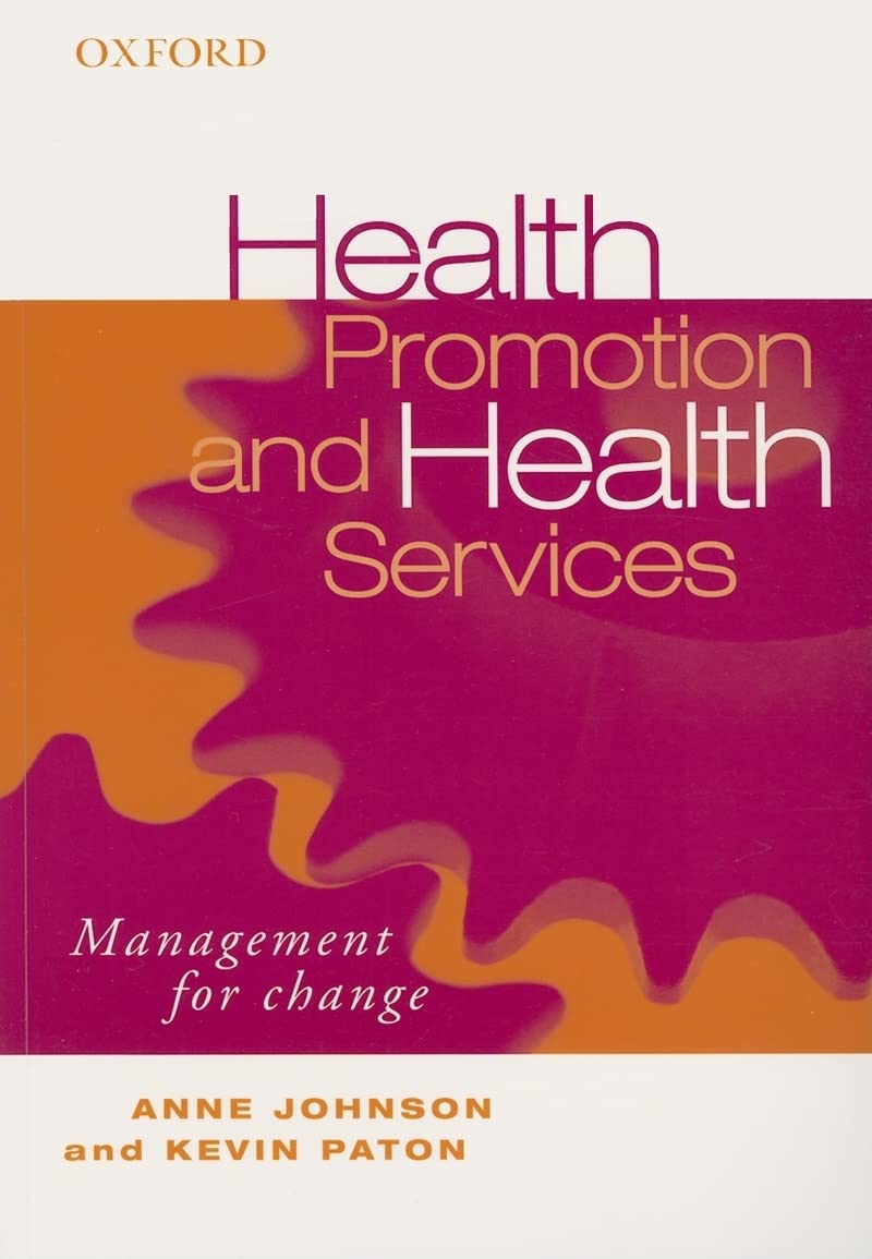 Health Promotion and Health Services: Management for Change,New