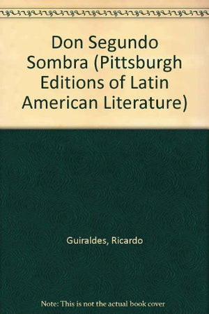 Don Segundo Sombra (Pittsburgh Editions of Latin American Literature  English Translation),Used