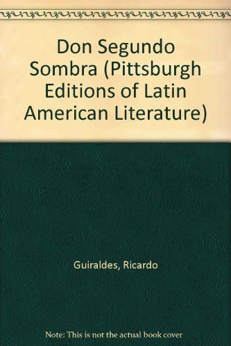 Don Segundo Sombra (Pittsburgh Editions of Latin American Literature  English Translation),Used